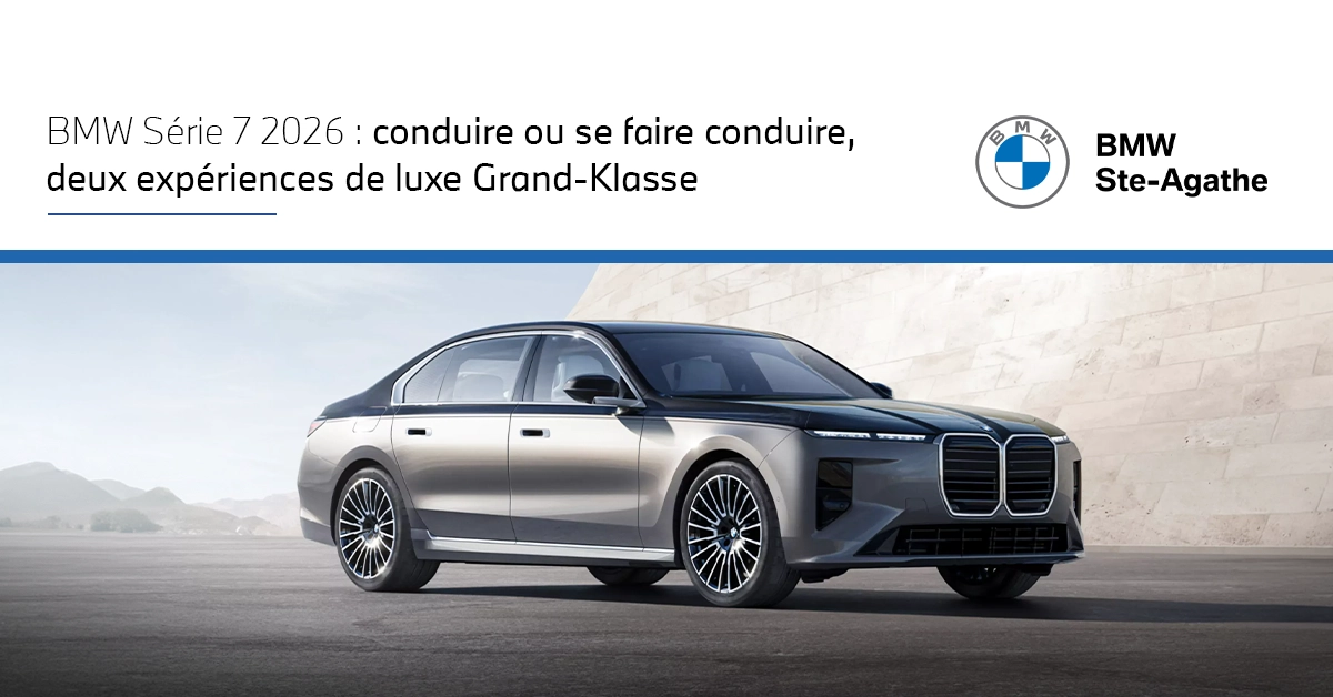BMW Série 7 2026 : conduire ou se faire conduire, deux expériences de luxe Grand-Klasse