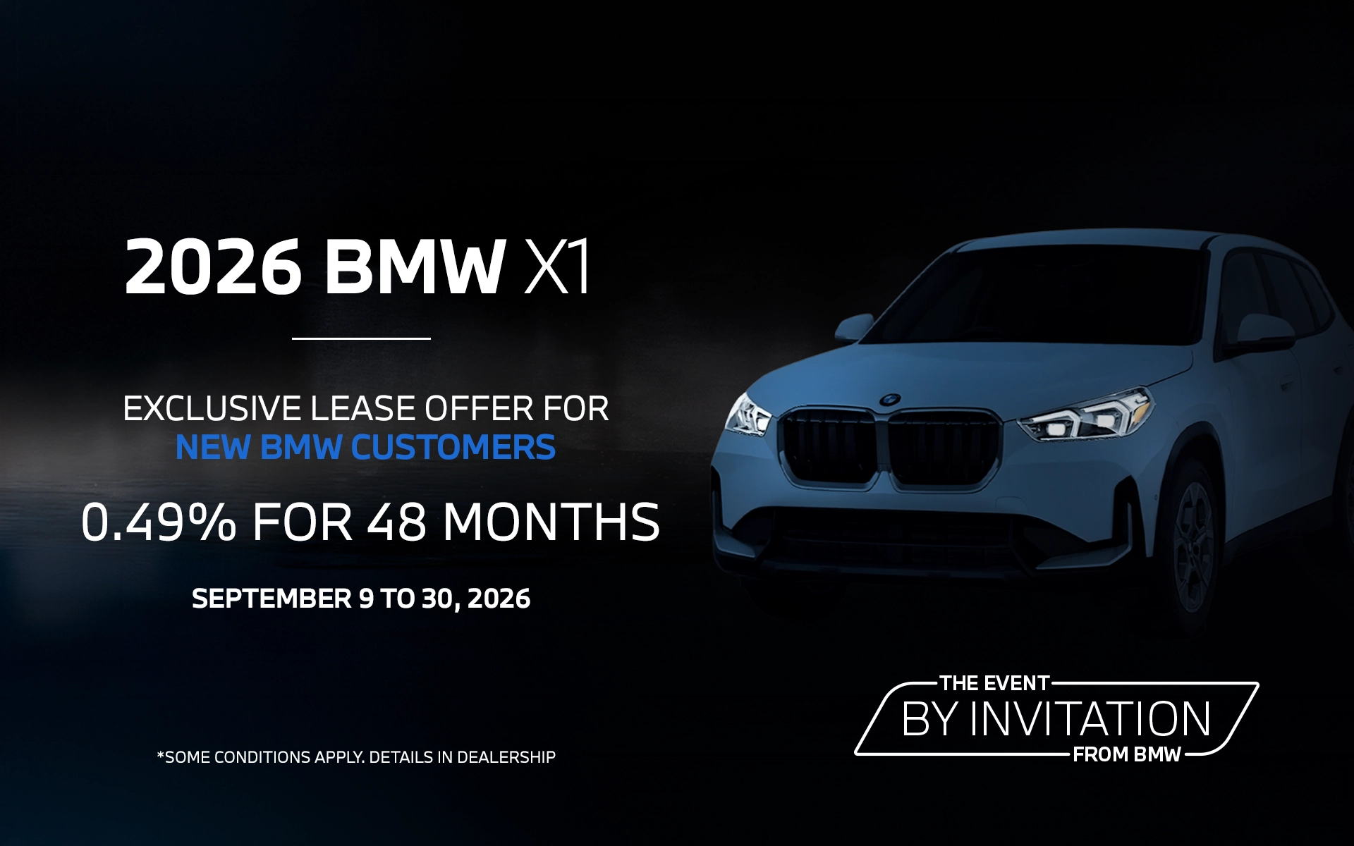 2026 BMW X1: exclusive lease offer for new BMW customers, 0.49% for 48 months, September 9 to 30, 2026. Some conditions apply.